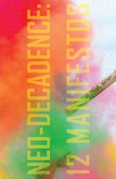 Paperback Neo-Decadence: 12 Manifestos Book