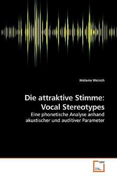 Paperback Die attraktive Stimme: Vocal Stereotypes [German] Book