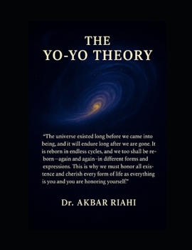 Paperback The Yo-Yo Theory: Cyclic Universe Book