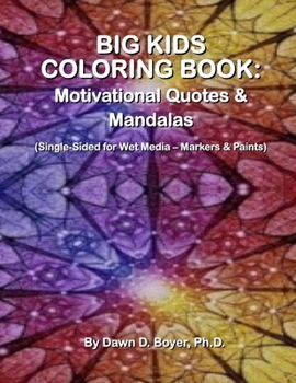 Paperback Big Kids Coloring Book: Motivational Quotes & Mandalas: (Single-sided Pages for Wet Media - Markers & Paints) Book