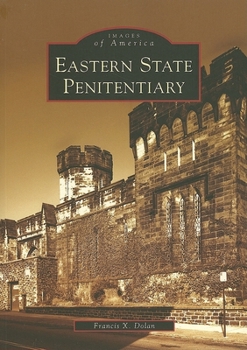 Eastern State Penitentiary - Book  of the Images of America: Pennsylvania