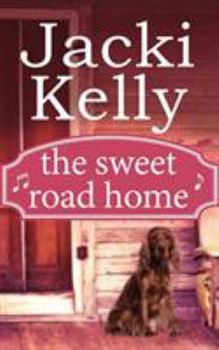 The Sweet Road Home - Book #1 of the Sweet Road