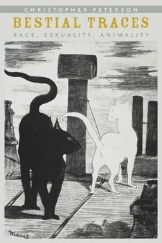 Paperback Bestial Traces: Race, Sexuality, Animality Book