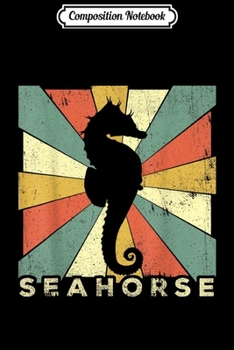 Composition Notebook: Vintage Seahorse Lover Retro Style Animal  Journal/Notebook Blank Lined Ruled 6x9 100 Pages