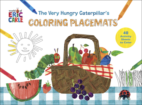 Cards The Very Hungry Caterpillar's Coloring Placemats: 40 Activity Sheets to Color Book