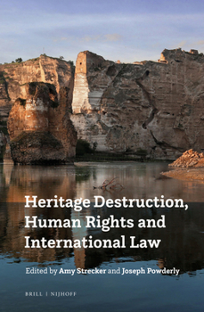 Hardcover Heritage Destruction, Human Rights and International Law Book