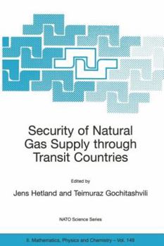 Security of Natural Gas Supply Through Transit Countries [With CDROM]