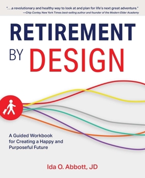 Paperback Retirement by Design: A Guided Workbook for Creating a Happy and Purposeful Future Book