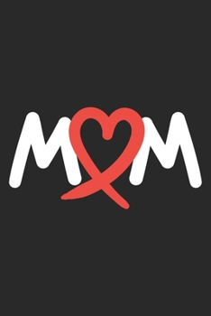 Mom: Lined Notebook 6x9 inches with 120 pages