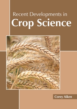 Hardcover Recent Developments in Crop Science Book