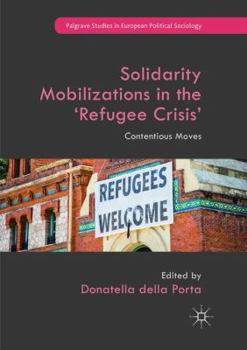 Paperback Solidarity Mobilizations in the 'Refugee Crisis': Contentious Moves Book