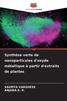 Paperback Synthèse verte de nanoparticules d'oxyde métallique à partir d'extraits de plantes [French] Book