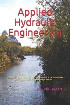 Paperback Applied Hydraulic Engineering: For BE/B.TECH/BCA/MCA/ME/M.TECH/Diploma/B.Sc/M.Sc/BBA/MBA/Competitive Exams & Knowledge Seekers Book