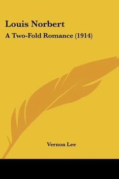 Louis Norbert: A Two-Fold Romance