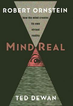 Hardcover Mindreal: How the Mind Creates Its Own Virtual Reality Book