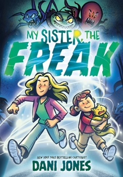 Hardcover My Sister, the Freak: A Graphic Novel Book