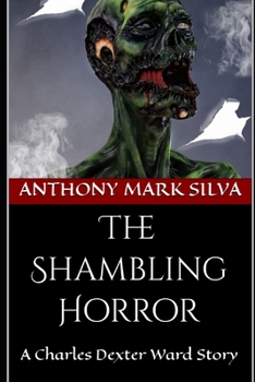 Paperback The Shambling Horror: A Charles Dexter Ward Story Book