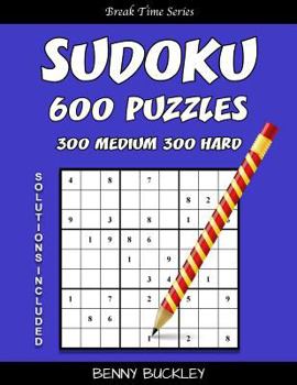 Paperback Sudoku 600 Puzzles, 300 Medium and 300 Hard. Solutions Included: A Break Time Series Book