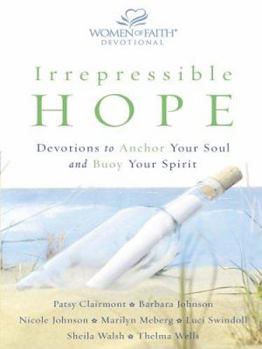 Paperback Irrepressible Hope: Devotions to Anchor Your Soul and Buoy Your Spirit [Large Print] Book