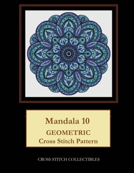 Paperback Mandala 10: Geometric Cross Stitch Pattern [Large Print] Book