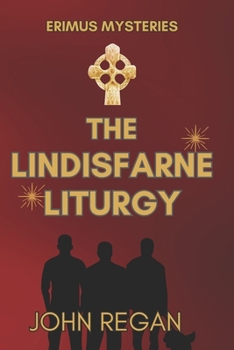 Paperback The Erimus Mysteries: The Lindisfarne Liturgy Book