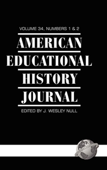 Paperback American Educational History Journal Vol 34 Issue 1 & 2 Book