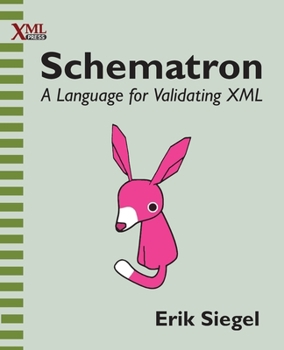 Paperback Schematron: A language for validating XML Book