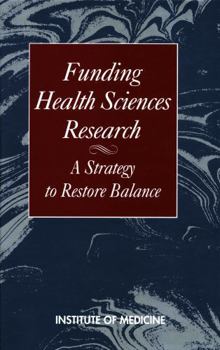 Hardcover Funding Health Sciences Research: A Strategy to Restore Balance Book