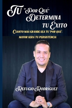 Paperback Tu "Por Qu?" Determina tu ?xito [Spanish] Book