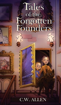 Tales of the Forgotten Founders - Book #3 of the Falinnheim Chronicles