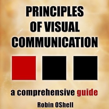 Paperback Principles of Visual Communication: A Comprehensive Guide Book