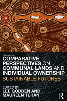 Paperback Comparative Perspectives on Communal Lands and Individual Ownership: Sustainable Futures Book