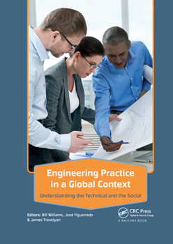 Paperback Engineering Practice in a Global Context: Understanding the Technical and the Social Book