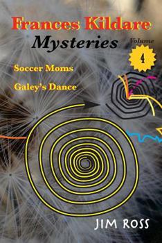 Paperback Frances Kildare Mysteries: Soccer Moms and Galey's Dance Book