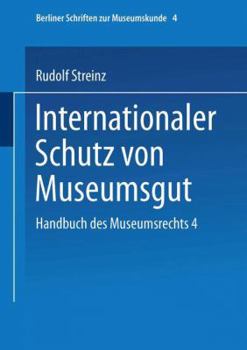 Paperback Handbuch Des Museumsrechts 4: Internationaler Schutz Von Museumsgut [German] Book