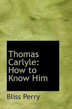 Paperback Thomas Carlyle: How to Know Him Book