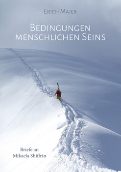 Paperback Bedingungen menschlichen Seins: Briefe an Mikaela Shiffrin [German] Book
