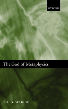 Hardcover The God of Metaphysics: Being a Study of the Metaphysics and Religious Doctrines of Spinoza, Hegel, Kierkegaard, T.H. Green, Bernard Bosanquet Book