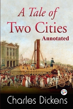 Paperback A Tale of Two Cities "Annotated" Book