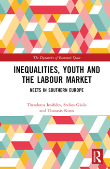 Hardcover Inequalities, Youth and the Labour Market: Neets in Southern Europe Book