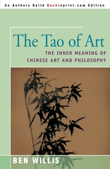 Paperback The Tao of Art: The Inner Meaning of Chinese Art and Philosophy Book