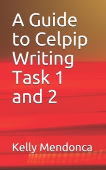 Paperback A Guide to Celpip Writing Task 1 and 2 Book