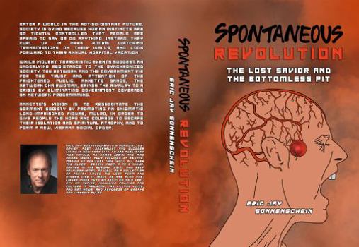 Paperback Spontaneous Revolution: The Lost Savior and the Bottomless Pit Book