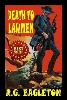 Paperback Death to Lawmen: A Classic Western Book