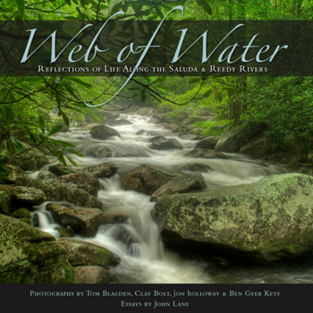 Hardcover Web of Water: Reflections of Life Along the Saluda and Reedy Rivers Book