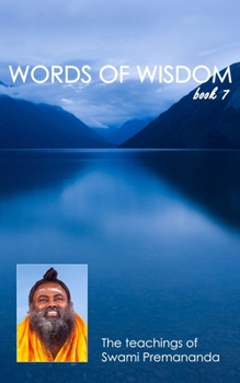 Paperback Words of Wisdom book 7: The teachings of Swami Premananda Book