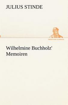 Paperback Wilhelmine Buchholz' Memoiren [German] Book