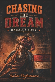 Paperback Chasing The Dream: A young Riders Journey To The Buckle Book