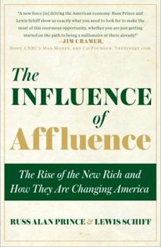 Paperback The Influence of Affluence: How the New Rich Are Changing America Book
