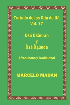 TRATADO DE LOS ODU IFA CUBANO TRADICIONAL VOL. 77 OSA OKANRAN-OSA OGUNDA